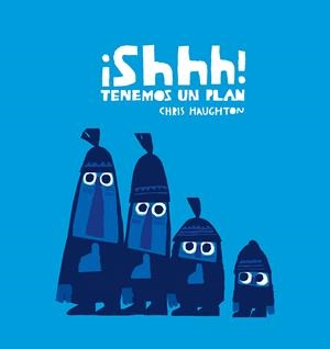 ¡SHHH! TENEMOS UN PLAN | 9788417673215 | HAUGHTON, CHRIS | Llibreria La Font de Mimir - Llibreria online Barcelona - Comprar llibres català i castellà