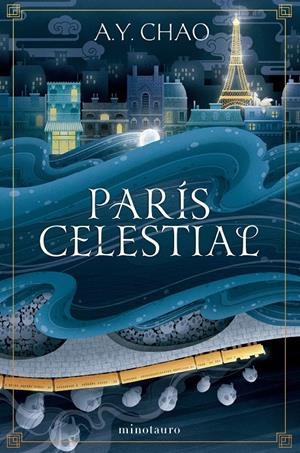 PARÍS CELESTIAL | 9788445019610 | CHAO, A.Y. | Llibreria La Font de Mimir - Llibreria online Barcelona - Comprar llibres català i castellà