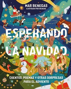 ESPERANDO LA NAVIDAD. CUENTOS, POEMAS Y OTRAS SORPRESAS PARA EL ADVIENTO | 9788408326564 | BENEGAS, MAR | Llibreria La Font de Mimir - Llibreria online Barcelona - Comprar llibres català i castellà