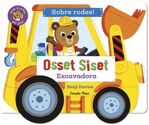 OSSET SISET. SOBRE RODES! EXCAVADORA | 9791387903718 | DAVIES, BENJI | Llibreria La Font de Mimir - Llibreria online Barcelona - Comprar llibres català i castellà
